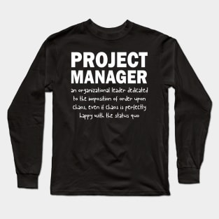 Funny Project Manager Definition Job Description Long Sleeve T-Shirt